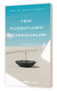 Yeni Filozofların Tutarsızlıkları – Kalp Tutulması